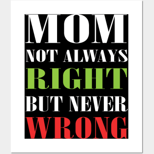 Mom Not Always Right But Never Wrong Mother Knows Best Funny Posters and Art